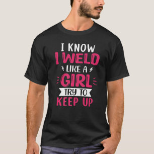 Welder ich weiß, dass ich wie ein Mädchen war Beha T-Shirt