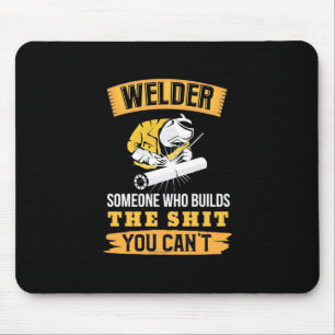 Welder jemand wurde gebaut, können Sie nicht Mousepad