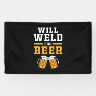 Welder wird gut für Bier Banner