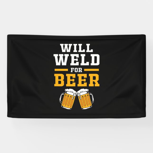 Welder wird gut für Bier Banner (Horizontal)