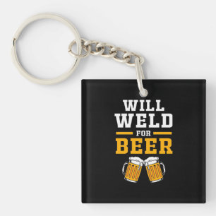 Welder wird gut für Bier Schlüsselanhänger