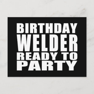 Welders: Geburtstagsschweißer Bereit zum Party Postkarte