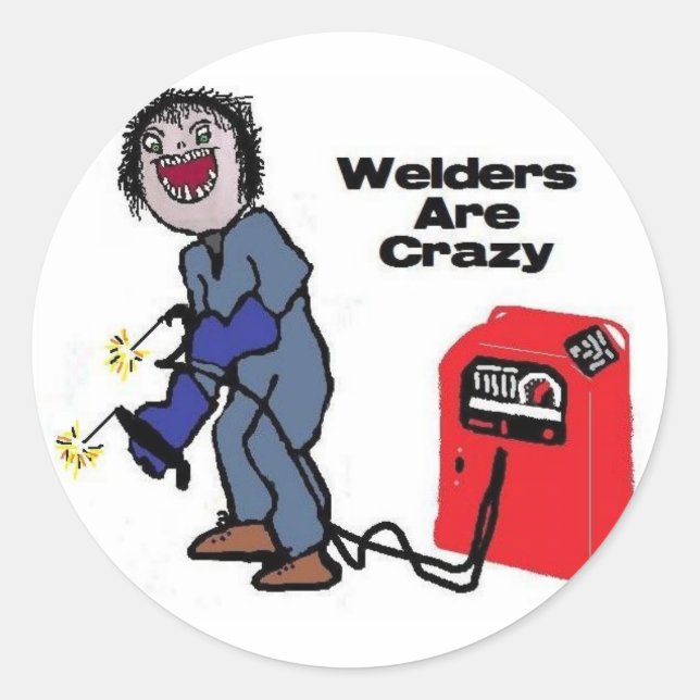 Welders sind verrückt runder aufkleber (Vorderseite)