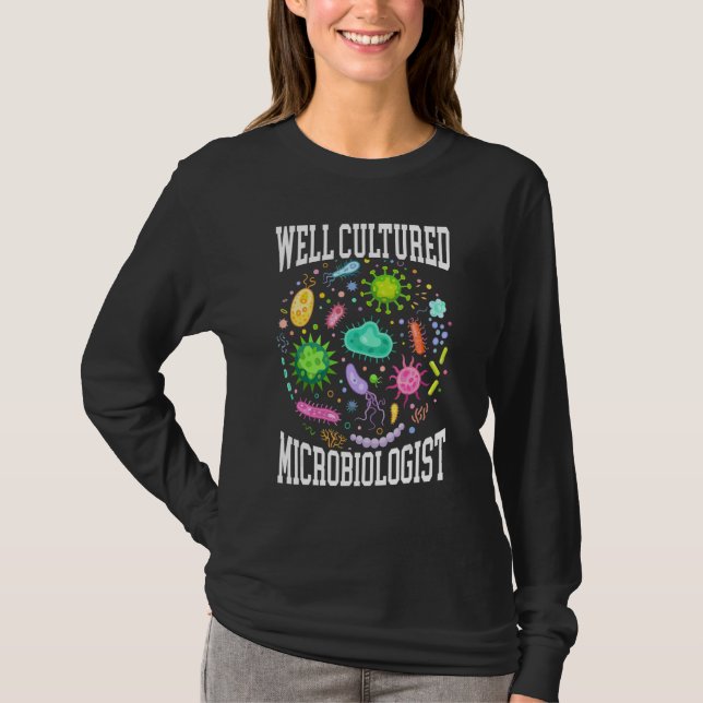 Well Cultured Microbiologist Science Microbiology  T-Shirt (Vorderseite)