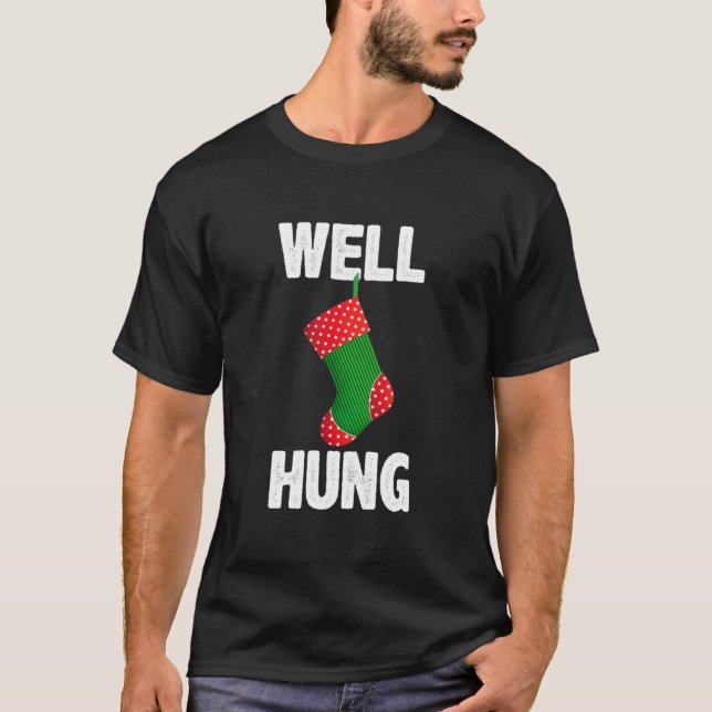 Well Hung Christmas Strumpf Geschenke - Offensive  T-Shirt (Vorderseite)