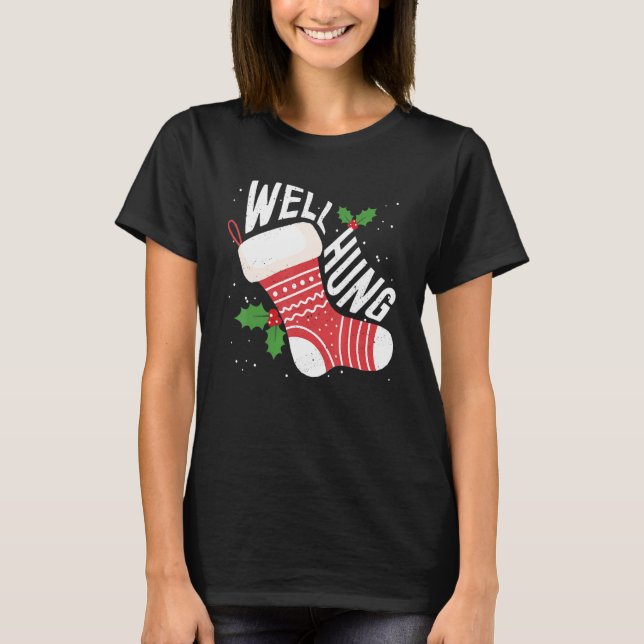 Well Hung Dirty Christmas Adult Humor Xmas T-Shirt (Vorderseite)