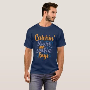 Wellen fangen und einweichen T-Shirt