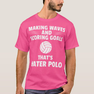 Wellen herstellen und Ziegen mit Wasserpolo bewert T-Shirt