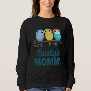 Wellensittich-Mama Nymphensittich Sittich Vogel 13 Sweatshirt
