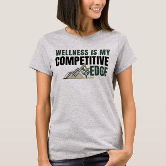 Wellness ist mein Wettbewerbsvorteil | Küchengarte T-Shirt