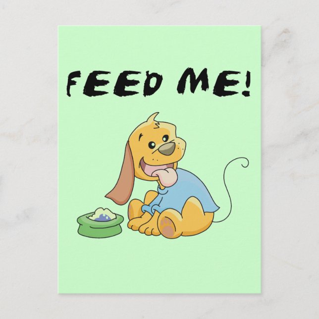 Welpe Füttre mir Hemden und Geschenke Postkarte (Vorderseite)
