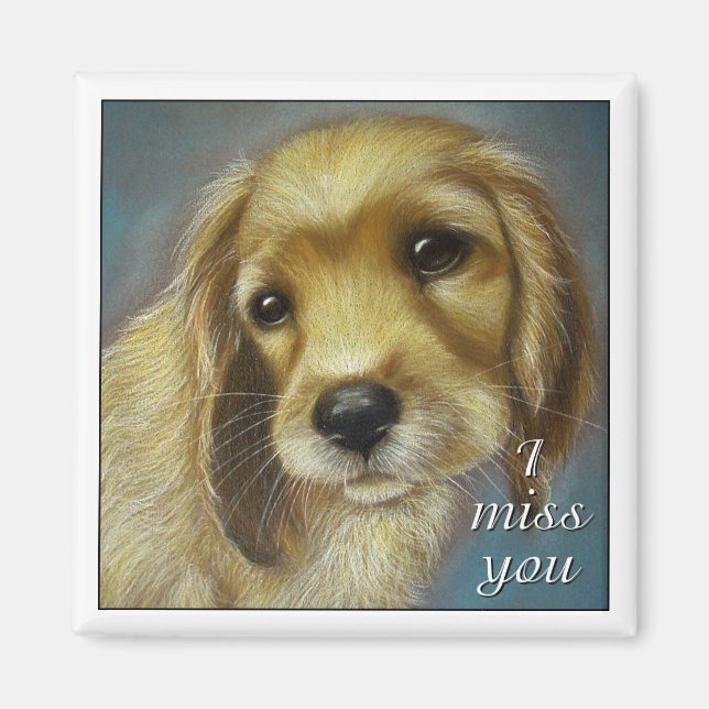 Welpe - ich vermisse dich - Magnet (Vorne)