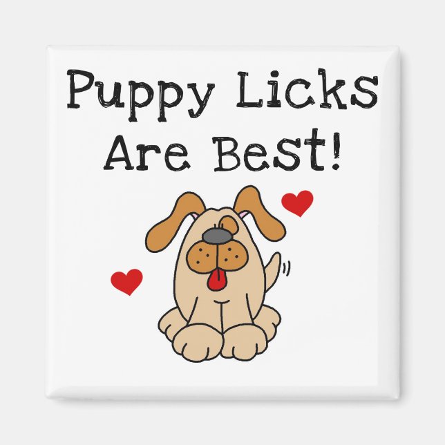 Welpe Licks sind beste T-Shirts und Geschenke Magnet (Vorne)