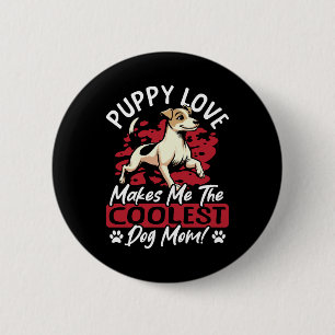 Welpe Liebe die Coolste Hunde Mama! Meine Mama ist Button