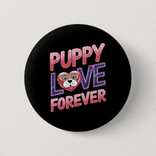 Welpe Liebe Forever Dog Button