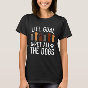 Welpenhund Lebensziel Alle Hunde besitzen Hundebes T-Shirt