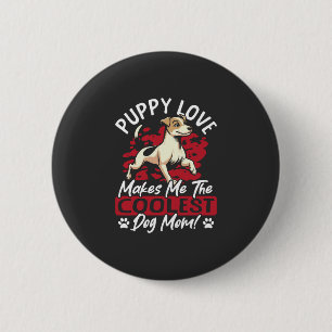 Welpenliebe die coolste Hundemutter! Meine Mutter Button