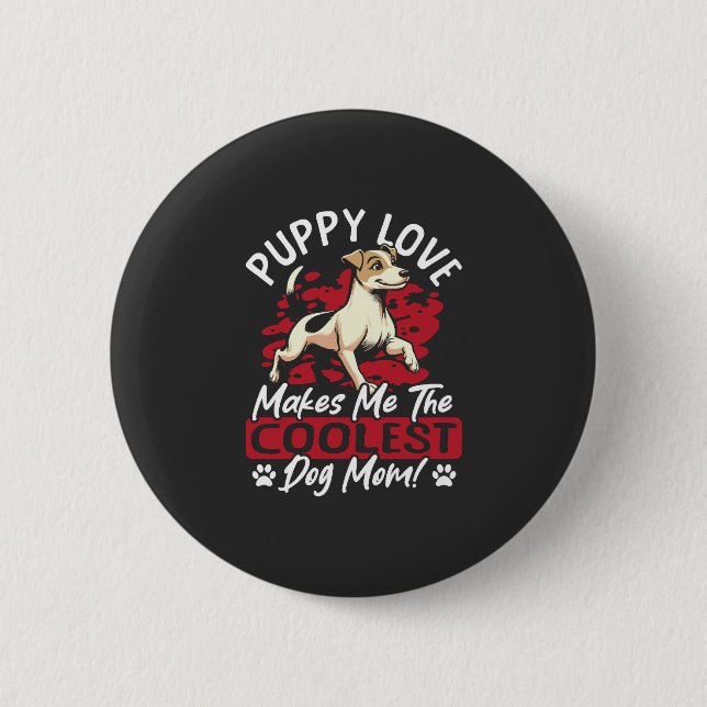 Welpenliebe die coolste Hundemutter! Meine Mutter  Button (Vorderseite)