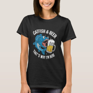 Welsangeln Wels & Bier Deshalb Bin Ich Hier T-Shirt
