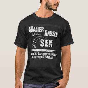 Welsangeln Welsangeln Wels Wels T-Shirt