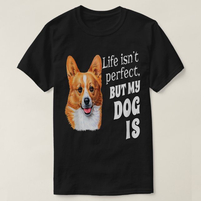 Welsh Corgi Dog Besitzer Geschenkidee ist perfekt  T-Shirt (Design vorne)