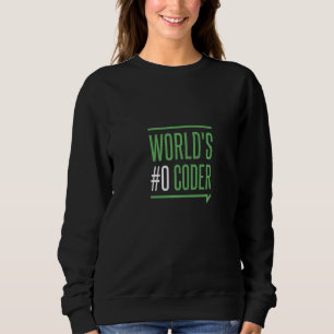 Welt 0 Coder Kodierung Programmierung Code Coder Sweatshirt
