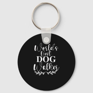 WELT IST BEST DOG WALKER SCHLÜSSELANHÄNGER