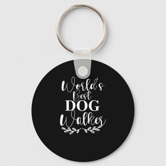 WELT IST BEST DOG WALKER SCHLÜSSELANHÄNGER (Vorderseite)