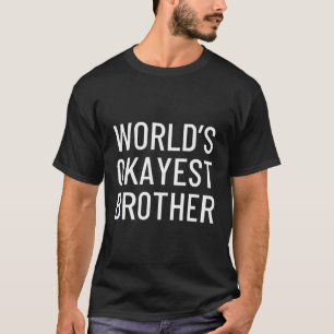 Welt ist der richtige Bruder T-Shirt