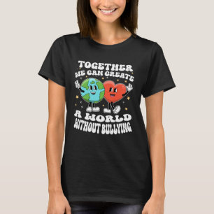 Welt ohne Mobbing Lehrer Freundliche Erde Einheit T-Shirt