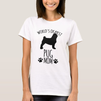 Welt Okayeste Pug-Mutter - Hundemutter T-Shirt