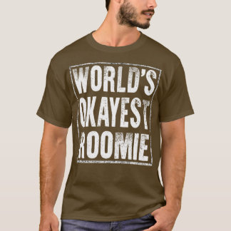 Welt Okayester Mitbewohner T-Shirt