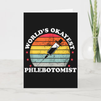 Welt Okayester Phlebotomist Lustiger Phlebotomie F Karte