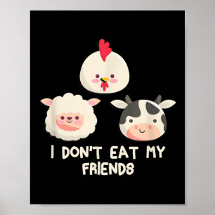 Welt Vegetarier Tag ich nicht essen meine Freunde Poster