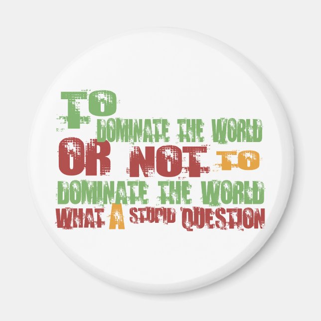 Weltbeherrschung Magnet (Vorne)