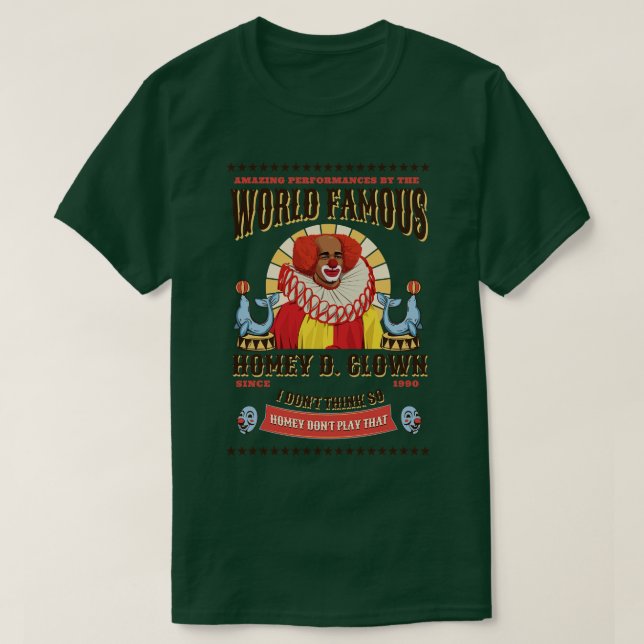 Weltberühmter Homey D Clown seit 1990 T-Shirt (Design vorne)