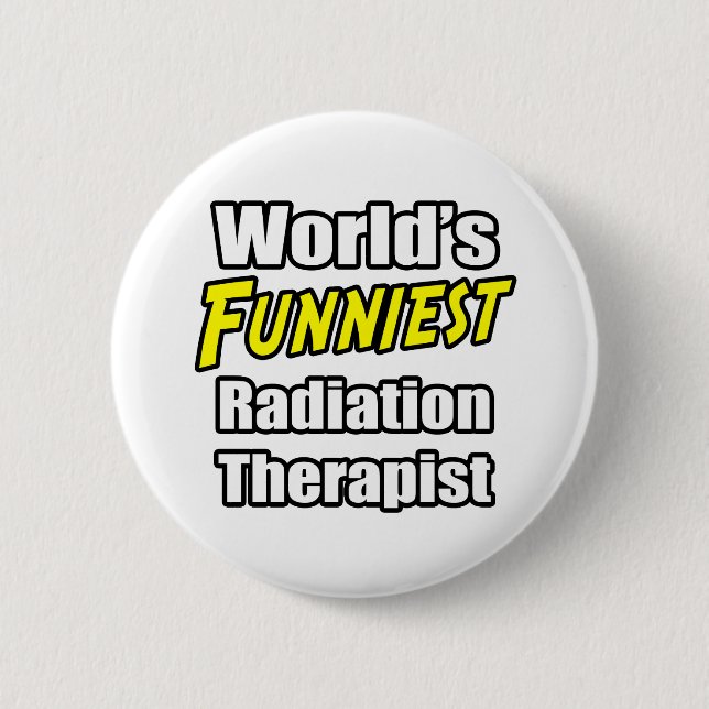 Weltberühmteste Strahlentherapeutin Button (Vorderseite)