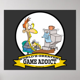 WELTBEST GAME ADDICT CARTOON POSTER