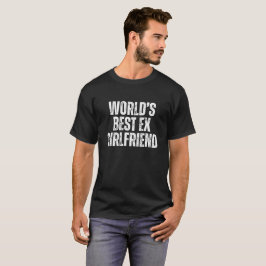 Weltbeste Ex-Freundin T-Shirt