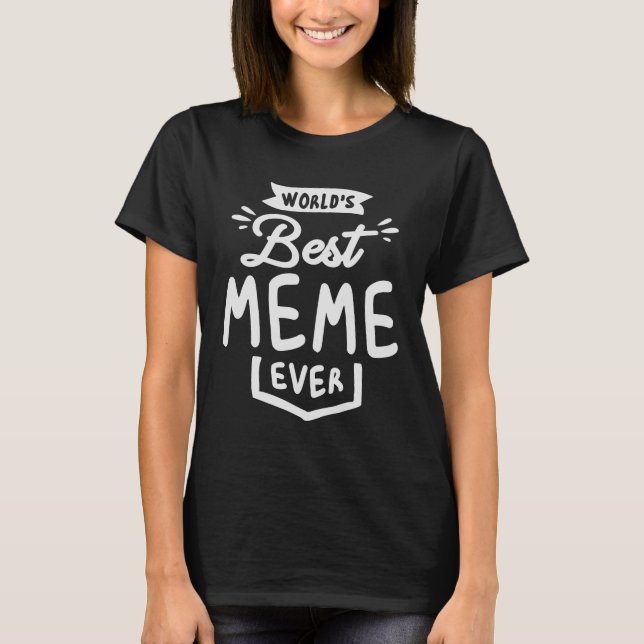 Weltbeste Meme je Coole Geschenke für Meme T-Shirt (Vorderseite)