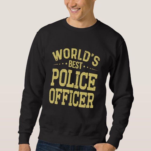 Weltbester Polizeibeamter Dienstbezeichnung Polize Sweatshirt (Vorderseite)