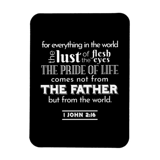 Welteltempfänge - 1 John 2:16 Bibelverse Magnet (Vertikal)