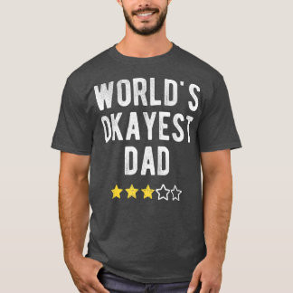 Welten 1 Okay Bester Vater Familienspiel Co T-Shirt