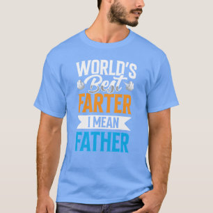 Welten Beste Farter I Gemein Vater Daddy Vater lus T-Shirt