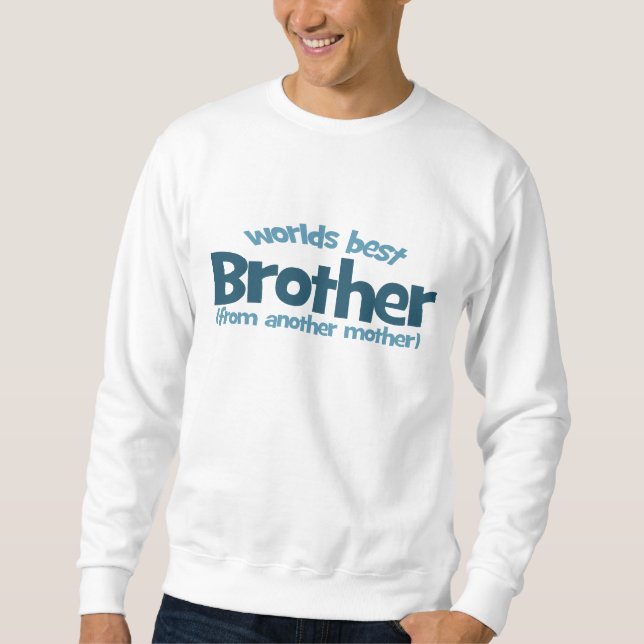 Welten Bester Bruder Sweatshirt (Vorderseite)