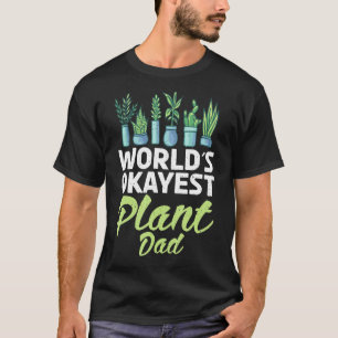 Welten, die Pflanze Vater Gartenarbeit Blume Pflan T-Shirt