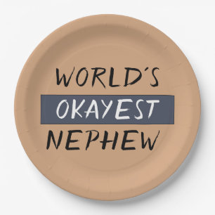 Welten Okay est Nephew Funny Pappteller