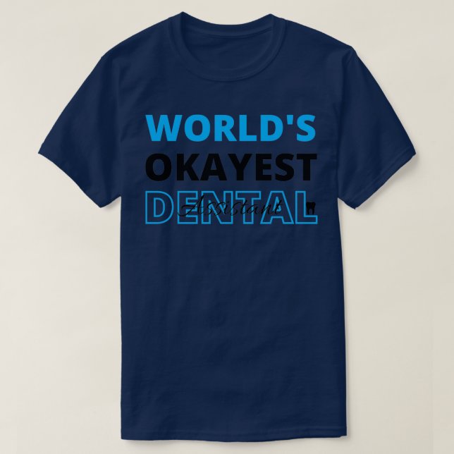 Welten sind die besten Zahnärzte Zitate Funny T-Shirt (Design vorne)