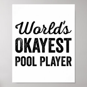 Welten sind gerade Pool Player Funny Sarcastic Bil Poster