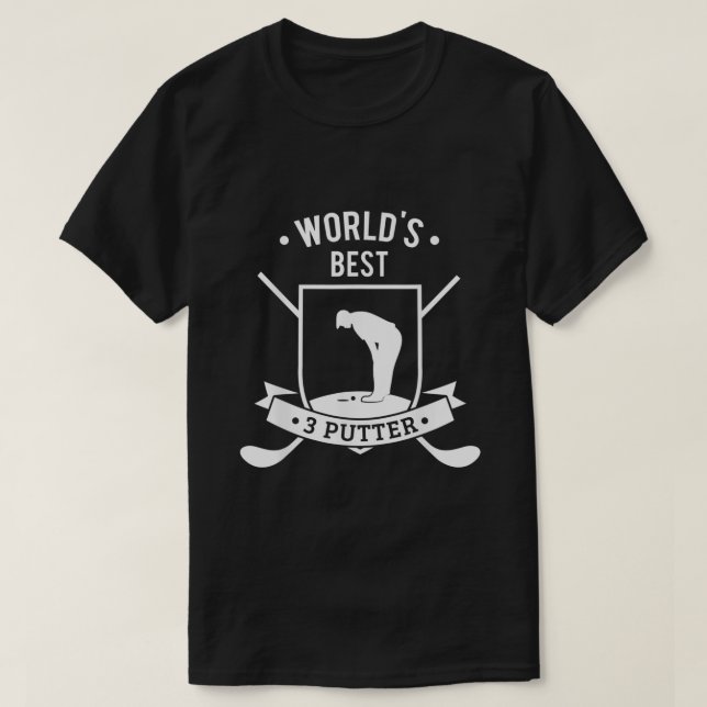 Weltet den besten Drei Putter Funny Golf 3 Putt Ge T-Shirt (Design vorne)
